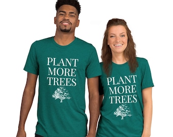 Plant More Trees Unisex T-Shirt