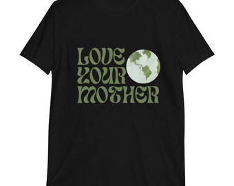 May include: Black t-shirt with a green graphic that says "Love Your Mother" with a green and blue globe in the middle.
