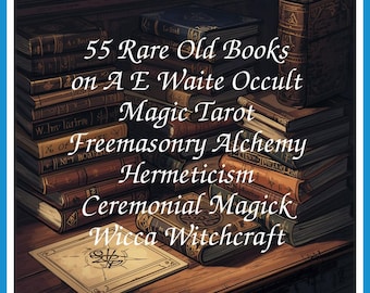 55 Rare Old Books on A E Waite Occult Magic Tarot Freemasonry Alchemy Hermeticism Ceremonial Magick Wicca Witchcraft - Instant PDF Download