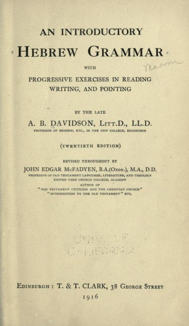 May include: A title page from the 1916 twentieth edition of An Introductory Hebrew Grammar by A. B. Davidson, revised by John Edgar McFadyen. The text is printed in black ink on a light beige page, published by T. & T. Clark in Edinburgh.