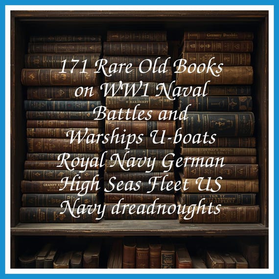 171 Rare Old Books on WW1 Naval Battles and Warships U-boats Royal Navy German High Seas Fleet US Navy dreadnoughts - Instant PDF Download