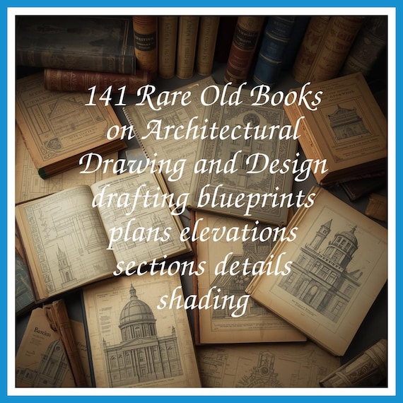 141 Rare Old Books on Architectural Drawing and Design drafting blueprints plans elevations sections details shading - Instant PDF Download