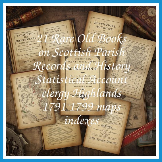 21 Rare Old Books on Scottish Parish Records and History Statistical Account clergy Highlands 1791 1799 maps indexes - Instant PDF Download