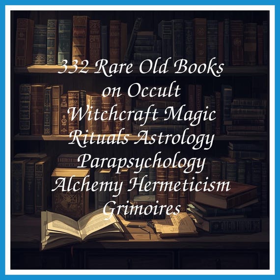 332 Rare Old Books on Occult Witchcraft Magic Rituals Astrology Parapsychology Alchemy Hermeticism Grimoires - Instant PDF Download