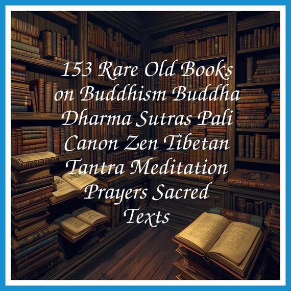 153 Rare Old Books on Buddhism Buddha Dharma Sutras Pali Canon Zen Tibetan Tantra Meditation Prayers Sacred Texts - Instant PDF Download