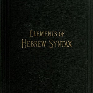 May include: A dark green hardcover book with a textured finish. The front cover features the title Elements of Hebrew Syntax embossed in gold lettering centered on the page. The cover has a simple border design pressed into the material.