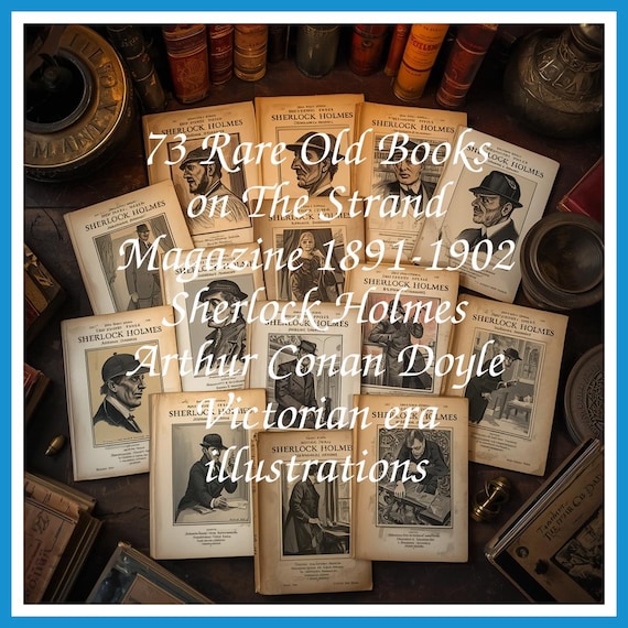 73 Rare Old Books on The Strand Magazine 1891-1902 Sherlock Holmes Arthur Conan Doyle Victorian era illustrations - Instant PDF Download