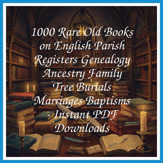 1000 Rare Old Books on English Parish Registers Genealogy Ancestry Family Tree Burials Marriages Baptisms - Instant PDF Downloads