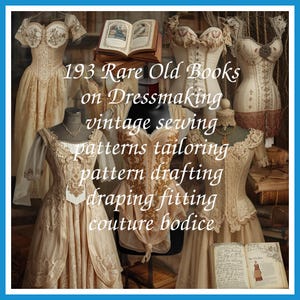 193 Rare Old Books on Dressmaking vintage sewing patterns tailoring pattern drafting draping fitting couture bodice - Instant PDF Download