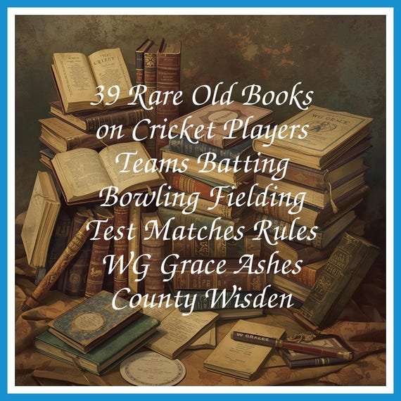 39 Rare Old Books on Cricket Players Teams Batting Bowling Fielding Test Matches Rules WG Grace Ashes County Wisden - Instant PDF Download