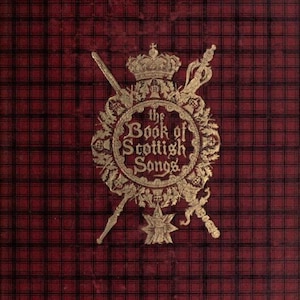 May include: A red and black plaid book cover with a gold emblem featuring a crown, swords, and the text "The Book of Scottish Songs".