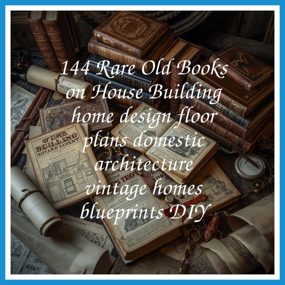 144 Rare Old Books on House Building home design floor plans domestic architecture vintage homes blueprints DIY - Instant PDF Download