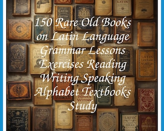 150 Rare Old Books on Latin Language Grammar Lessons Exercises Reading Writing Speaking Alphabet Textbooks Collection | Size 3.9 GB