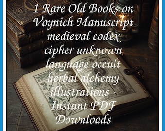 1 Rare Old Books on Voynich Manuscript medieval codex cipher unknown language occult herbal alchemy illustrations - Instant PDF Downloads