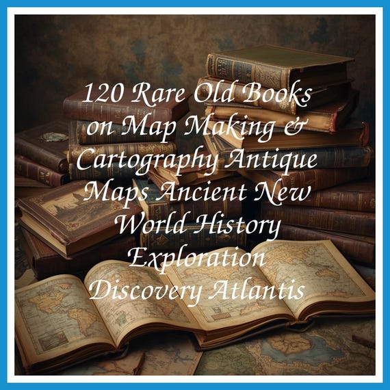 120 Rare Old Books on Map Making & Cartography Antique Maps Ancient New World History Exploration Discovery Atlantis - Instant PDF Download