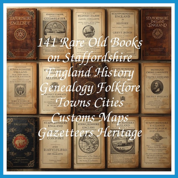 141 Rare Old Books on Staffordshire England History Genealogy Folklore Towns Cities Customs Maps Gazetteers Heritage - Instant PDF Download
