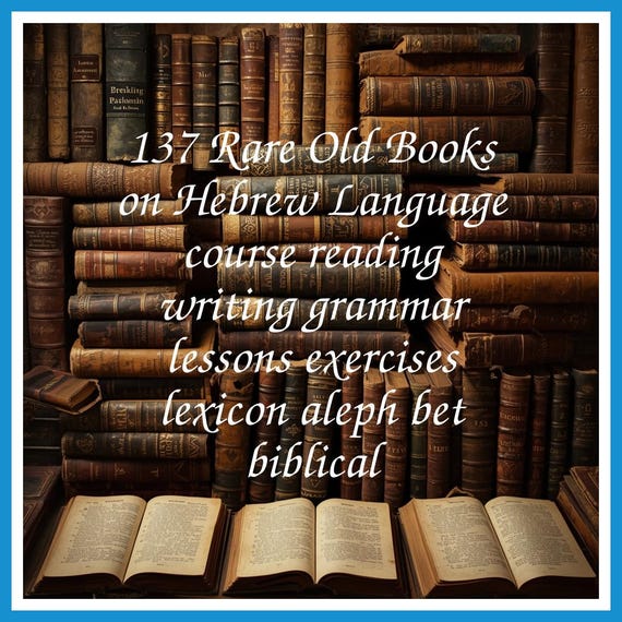 137 Rare Old Books on Hebrew Language course reading writing grammar lessons exercises lexicon aleph bet biblical - Instant PDF Download