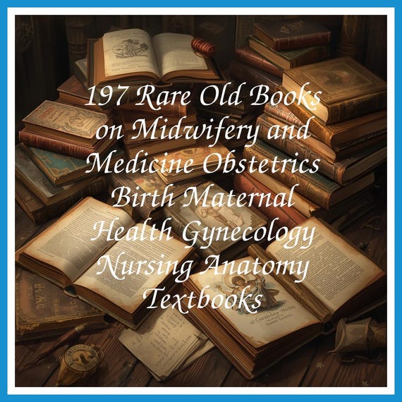 197 Rare Old Books on Midwifery and Medicine Obstetrics Birth Maternal Health Gynecology Nursing Anatomy Textbooks - Instant PDF Download