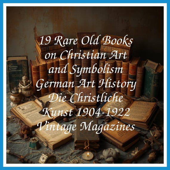 19 Rare Old Books on Christian Art and Symbolism German Art History Die Christliche Kunst 1904-1922 Vintage Magazines - Instant PDF Download