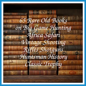 Puede incluir: Una colección de 65 libros antiguos sobre caza mayor, safaris africanos, tiro vintage, rifles, escopetas, historia de cazadores y trofeos clásicos. Los libros están encuadernados en varios tonos de cuero marrón y beige.