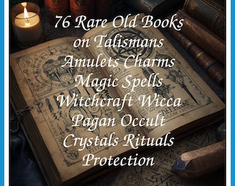 76 Seltene Alte Bücher über Talismane Amulette Charms Zauber Zauber Hexerei Wicca Pagan Kristalle Rituale Sammlung | Größe 1,2 GB