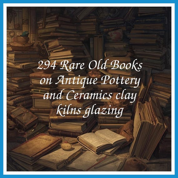 294 Rare Old Books on Antique Pottery and Ceramics clay kilns glazing - Instant PDF Download