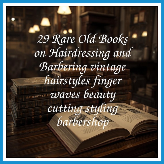 29 Rare Old Books on Hairdressing and Barbering vintage hairstyles finger waves beauty cutting styling barbershop - Instant PDF Download