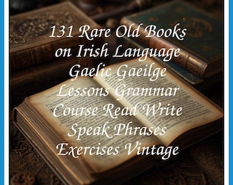 131 Rare Old Books on Irish Language Gaelic Gaeilge Lessons Grammar Course Read Write Speak Phrases Collection | Size 1.8 GB