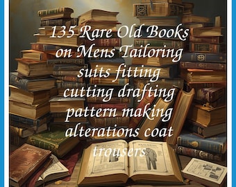 135 Rare Old Books on Mens Tailoring Suits Fitting Cutting Drafting Pattern Making Alterations Collection | Size 884.2 MB