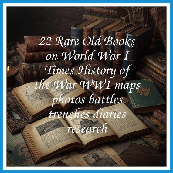 22 Rare Old Books on World War I Times History of the War WW1 maps photos battles trenches diaries research - Instant PDF Download