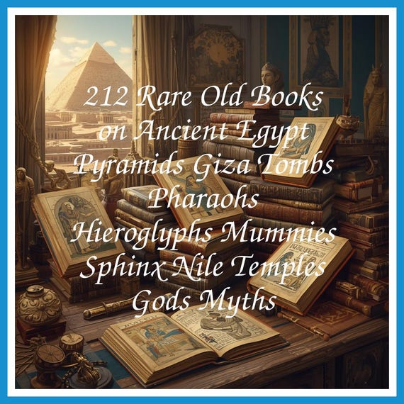 212 Rare Old Books on Ancient Egypt Pyramids Giza Tombs Pharaohs Hieroglyphs Mummies Sphinx Nile Temples Gods Myths - Instant PDF Download
