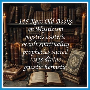 147 Zeldzame oude boeken over mystiek Mystici Esoterisch occulte spiritualiteit Profetieën Heilige teksten Goddelijke gnostische collectie | Grootte 2,1 GB afbeelding 1
