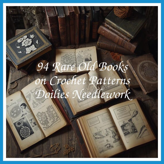 94 Rare Old Books on Crochet Patterns Doilies Needlework - Instant PDF Download