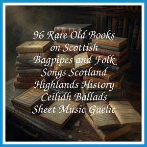 96 Rare Old Books on Scottish Bagpipes And Folk Songs Scotland Highlands History Ceilidh Ballads Sheet Collection | Size 1.6 GB image 1