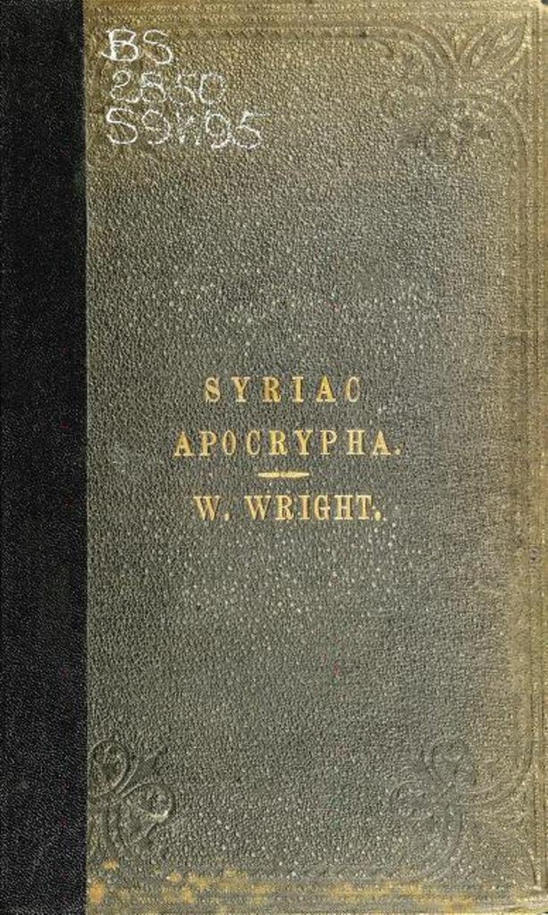 May include: A green book with gold lettering on the cover. The title is "Syriac Apocrypha" and the author is "W. Wright".