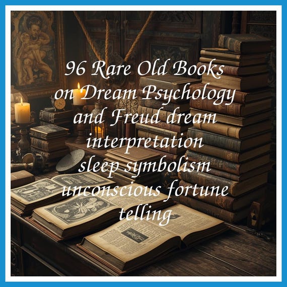 96 Rare Old Books on Dream Psychology and Freud dream interpretation sleep symbolism unconscious fortune telling - Instant PDF Download