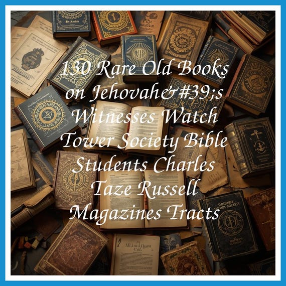 130 Rare Old Books on Jehovah's Witnesses Watch Tower Society Bible Students Charles Taze Russell Magazines Tracts - Instant PDF Download
