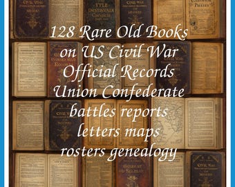 143 Rare Old Books on US Civil War Official Records Union Confederate Battles Reports Letters Maps Rosters Collection | Size 13.5 GB