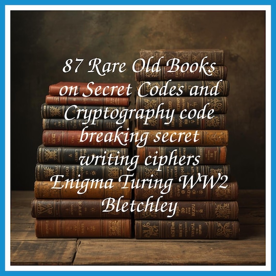 87 Rare Old Books on Secret Codes and Cryptography code breaking secret writing ciphers Enigma Turing WW2 Bletchley - Instant PDF Download