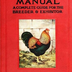 K&ouml;nnte beinhalten: Ein rotes Hardcover-Buch mit dem Titel The Poultry Manual: A Complete Guide for the Breeder & Exhibitor von Rev. T.W. Sturges M.A. Das Cover zeigt eine zentrale Illustration eines Hahns vor einer Steinmauer mit gr&uuml;nem Gras.