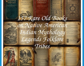 156 Rare Old Books on Native American Indian Mythology Legends Folklore Tribes Myths Stories Spirits Totems Collection | Size 2.1 GB