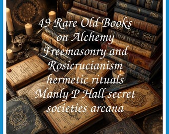 49 zeldzame oude boeken over alchemie, vrijmetselarij en rozenkruisers hermetische rituelen Manly P Hall geheime genootschappen arcana - directe pdf-download