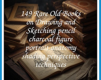 149 Rare Old Books on Drawing and Sketching pencil charcoal figure portrait anatomy shading perspective techniques - Instant PDF Download