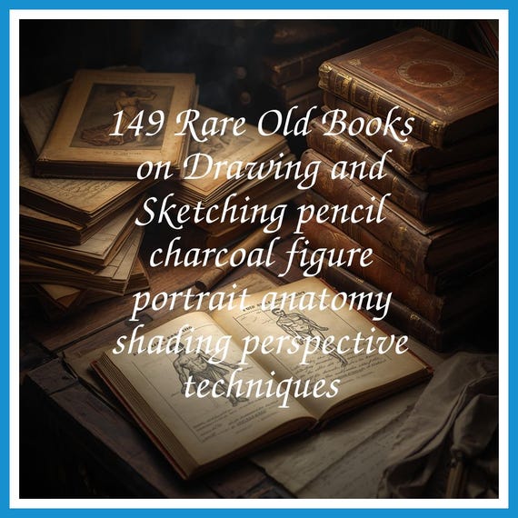 149 Rare Old Books on Drawing and Sketching pencil charcoal figure portrait anatomy shading perspective techniques - Instant PDF Download