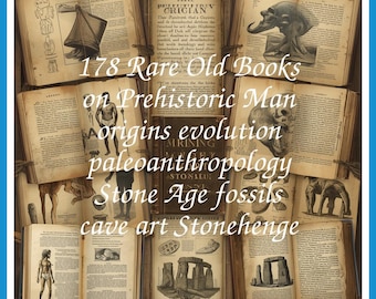 178 Rare Old Books on Prehistoric Man Origins Evolution Paleoanthropology Stone Age Fossils Cave Art Collection | Size 3.1 GB