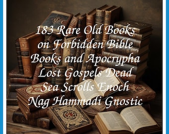 183 Rare Old Books on Forbidden Bible Books and Apocrypha Lost Gospels Dead Sea Scrolls Enoch Nag Hammadi Gnostic - Instant PDF Download