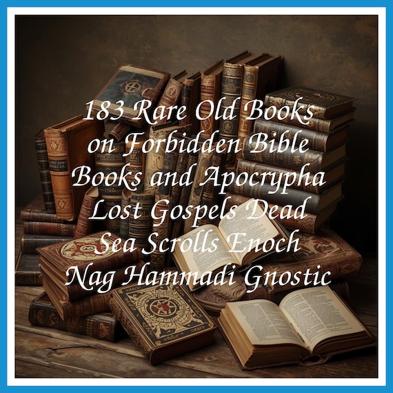183 Rare Old Books on Forbidden Bible Books and Apocrypha Lost Gospels Dead Sea Scrolls Enoch Nag Hammadi Gnostic - Instant PDF Download
