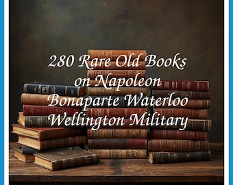 279 libri antichi rari su Napoleone Bonaparte, Waterloo, Wellington, guerre napoleoniche, battaglie, Francia. Collezione / Dimensioni: 5,7 GB