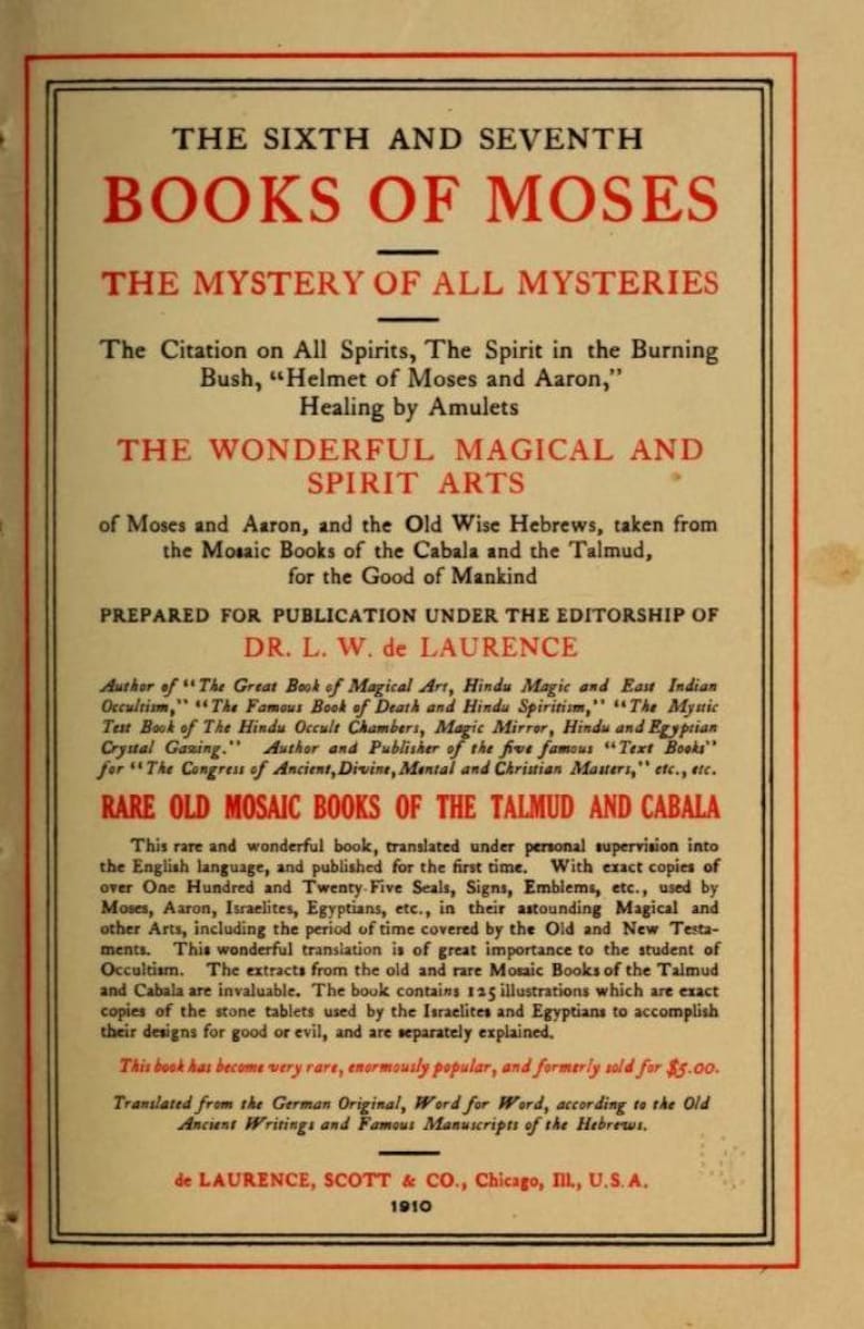 May include: A vintage book page titled The Sixth and Seventh Books of Moses, The Mystery of All Mysteries. The text includes details about magical arts, spirit arts, and Dr. L. W. de Laurence, with a publication date of 1910 at the bottom.