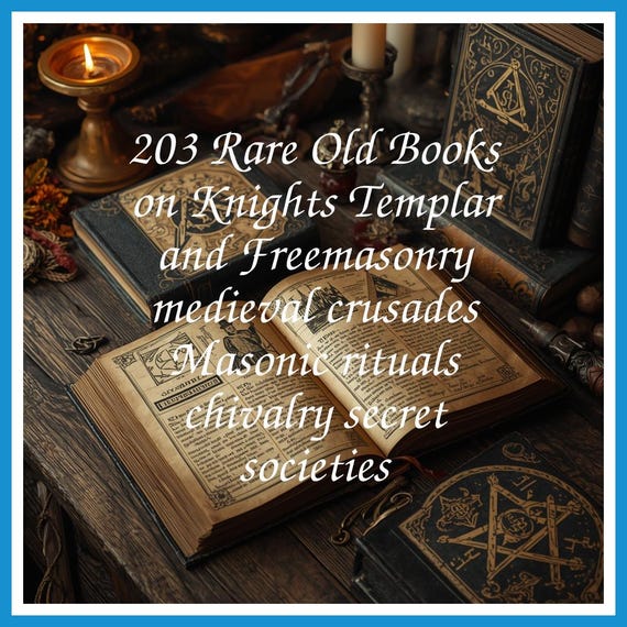 203 Rare Old Books on Knights Templar and Freemasonry medieval crusades Masonic rituals chivalry secret societies - Instant PDF Download